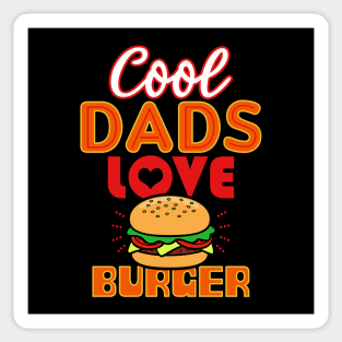 Cool Dads Love Burger Gift For Father's Day Sticker